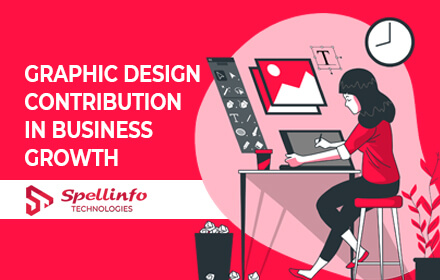 How Graphic Design Can Contribute To Your Company's  Growth?