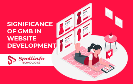 The Significance Of The Establishing A GMB In Website Development